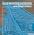 Blue Wonder Jazzband spielt Ellington & Morton - 2002