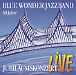 Konzert 30 Jahre Blue Wonder Jazzband von 2005