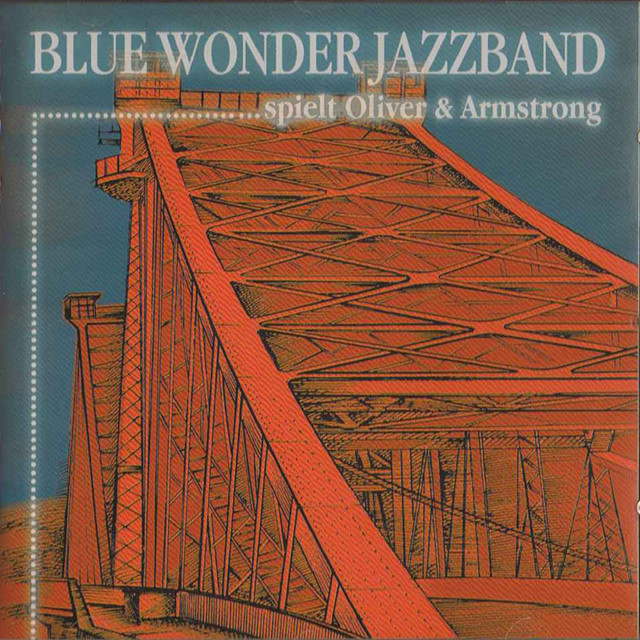  - Blue Wonder Jazzband spielt Oliver & Armstrong 2008 Album